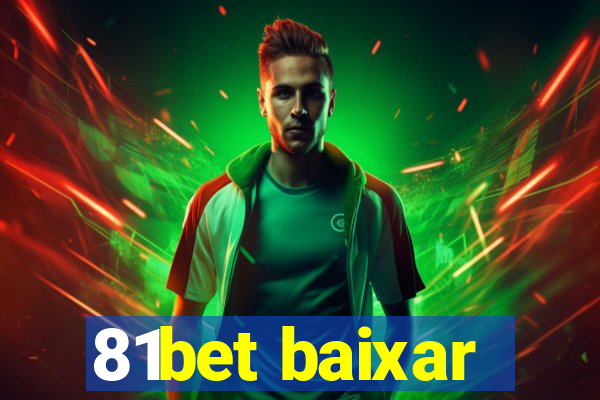 81bet baixar